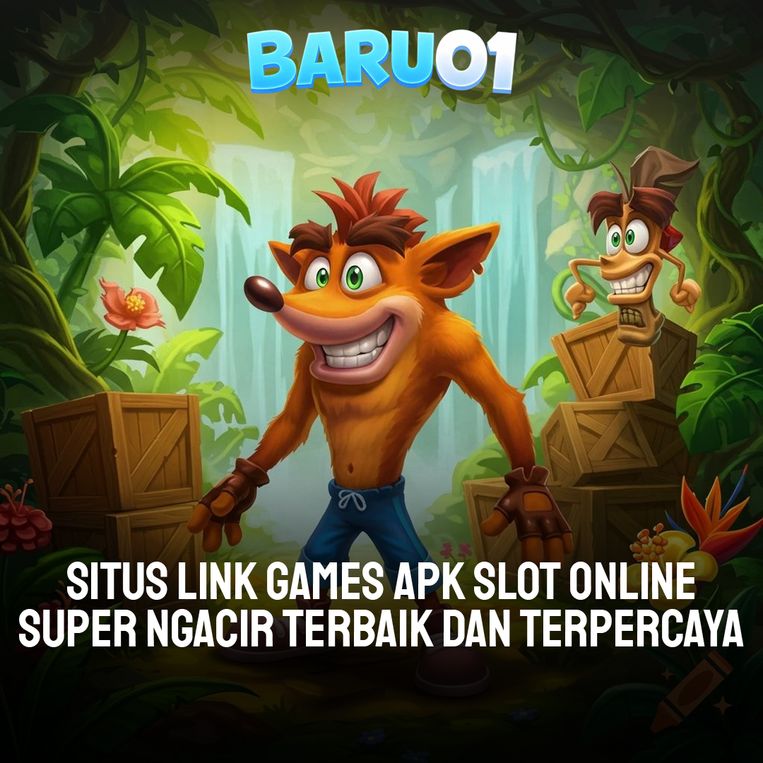 Penghubung Ke Situs Link Games Apk Slot Online Super Ngacir Terbaik dan Terpercaya | BARU01 1